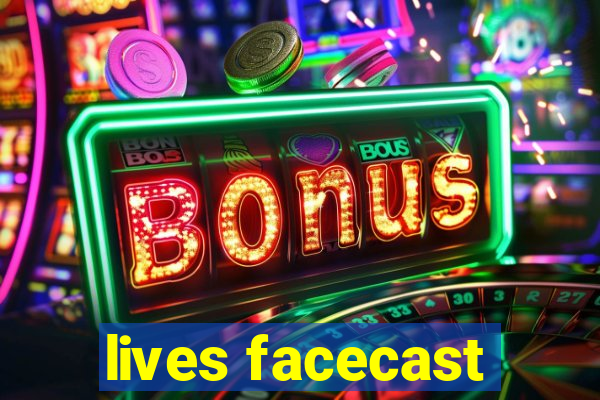 lives facecast